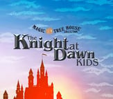 Magic Tree House: Knight at Dawn Kids Show Kit